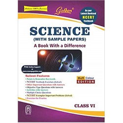 Golden Science: A Book with a Difference for Class - VI with Sample Papers